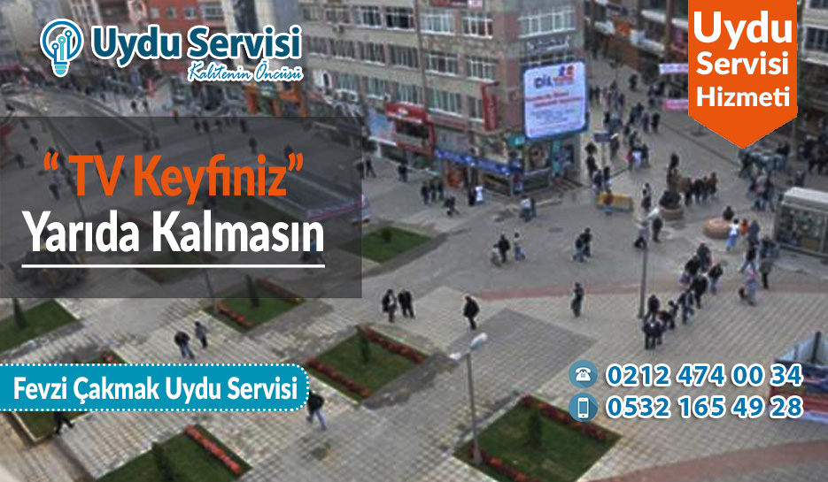 Fevzi Çakmak Uydu Servisi 0212 474 00 34